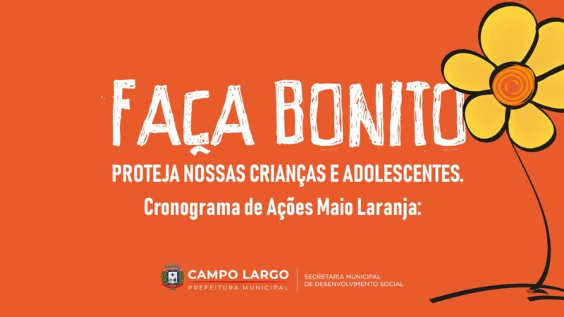  Prefeitura de Campo Largo abre campanha maio laranja